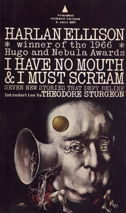 The cover of the short story collection I Have No Mouth and I Must Scream by Harlan Ellison, with a grotesque, mutated head on the cover with no mouth.
